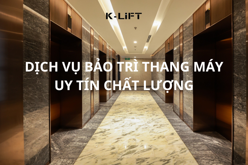 Dịch vụ bảo trì thang máy uy tín - chất lượng - tiết kiệm